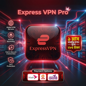 Express VPN Pro – ১ মাস সাবস্ক্রিপশন |